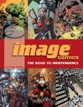 (image for) Image Comics: The Road To Independence